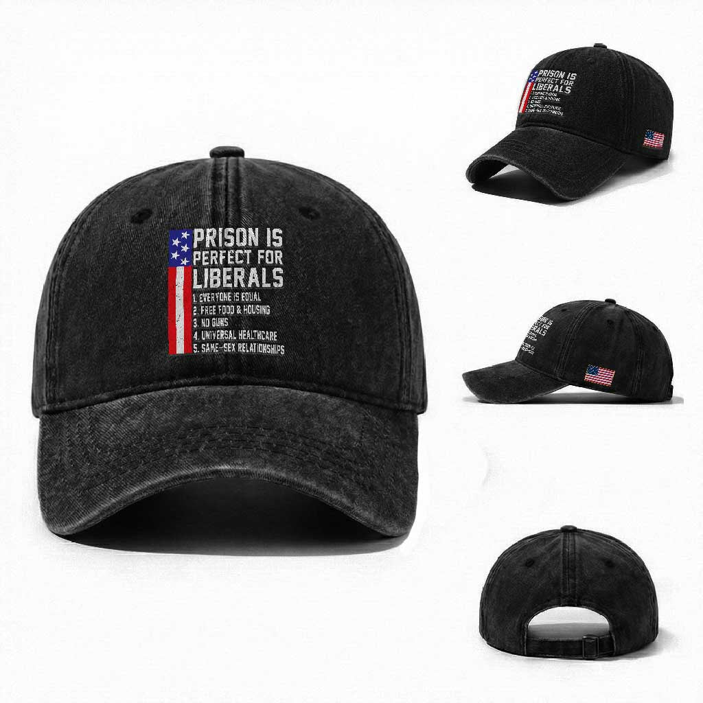 Prison Is Perfect For Liberals Washed Cotton Baseball Cap Distressed American Flag Conservative Humor TS02 Washed Cap Universal Fit Black Print Your Wear