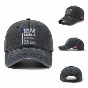 Prison Is Perfect For Liberals Washed Cotton Baseball Cap Distressed American Flag Conservative Humor TS02 Washed Cap Universal Fit Dark Gray Print Your Wear