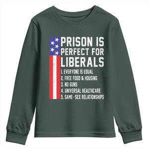 Prison Is Perfect For Liberals Youth Sweatshirt Distressed American Flag Conservative Humor TS02 Dark Forest Green Print Your Wear