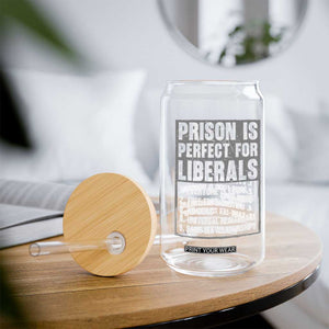 Prison Is Perfect For Liberals Glass Can Satirical List Retro Grunge Conservative Humor TS02 Print Your Wear