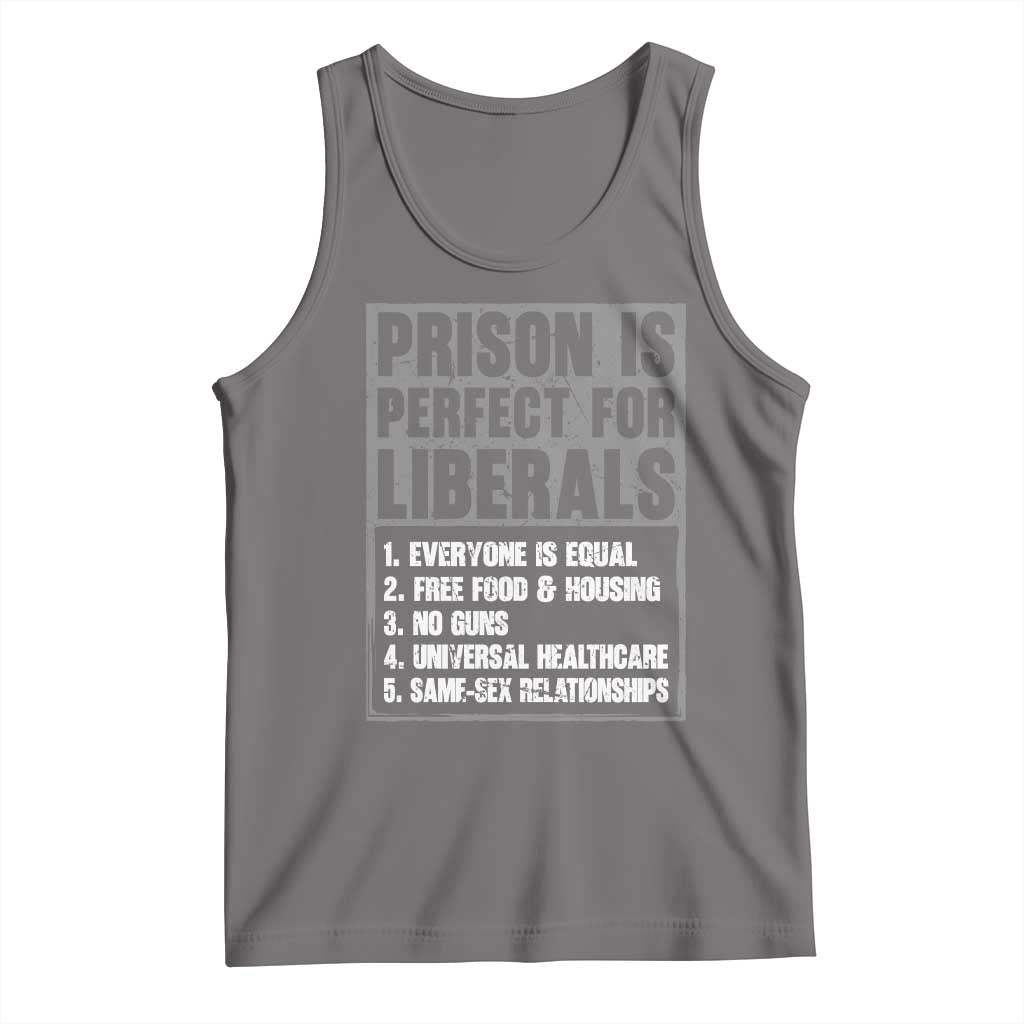 Prison Is Perfect For Liberals Tank Top Satirical List Retro Grunge Conservative Humor TS02 Deep Heather Print Your Wear