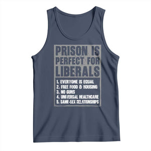 Prison Is Perfect For Liberals Tank Top Satirical List Retro Grunge Conservative Humor TS02 Navy Print Your Wear