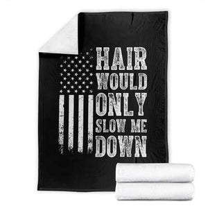 Funny Bald Pride Hair Would Only Slow Me Down Throw Blanket Distressed Patriotic US Flag Bald Men Joke TS02 Black Print Your Wear