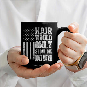 Funny Bald Pride Hair Would Only Slow Me Down Coffee Mug Distressed Patriotic US Flag Bald Men Joke TS02 Print Your Wear