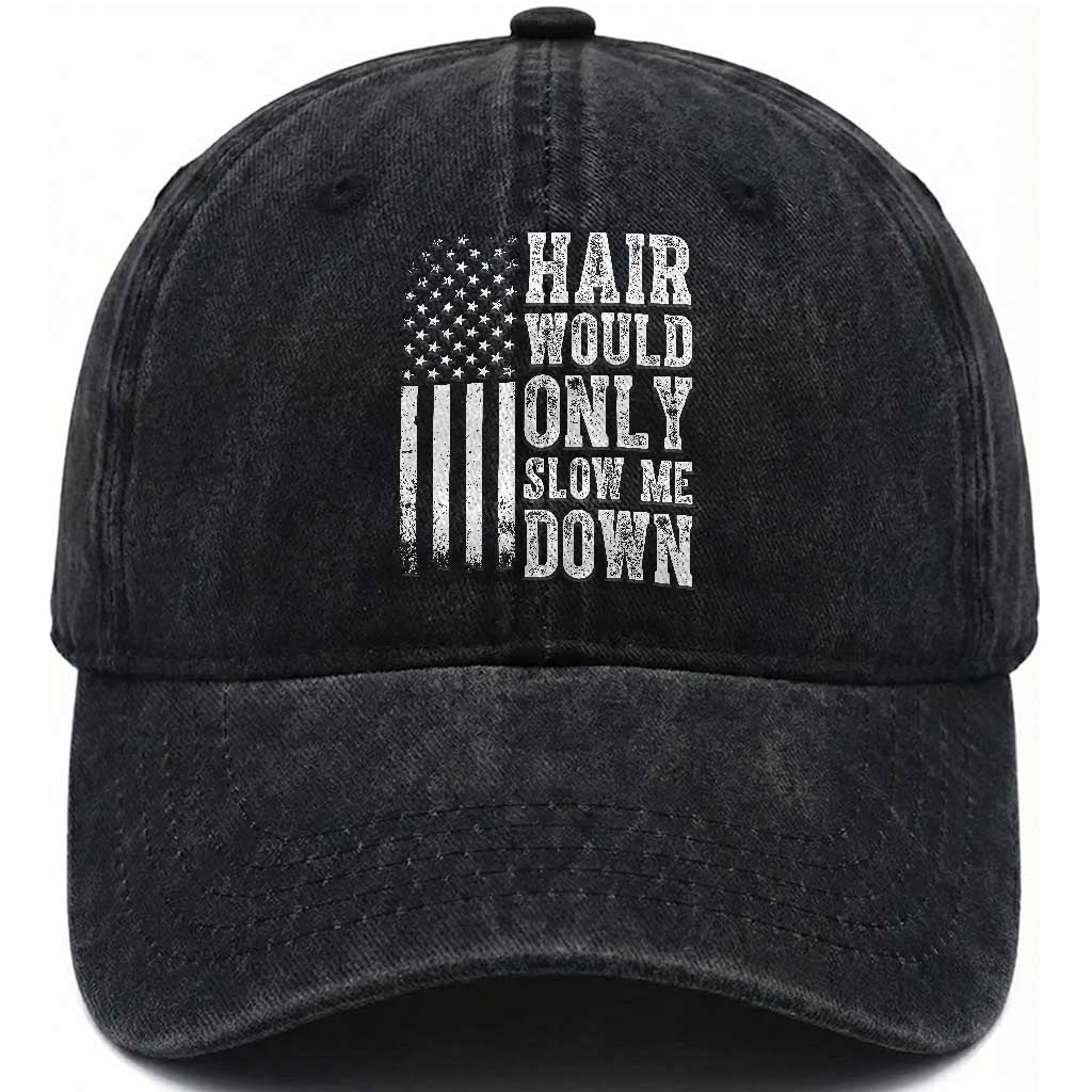 Funny Bald Pride Hair Would Only Slow Me Down Washed Cotton Baseball Cap Distressed Patriotic US Flag Bald Men Joke TS02 Print Your Wear