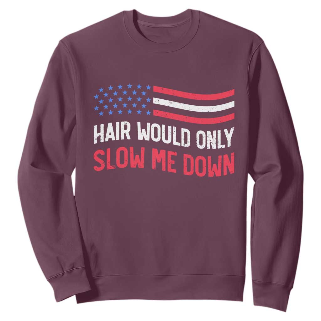Hair Would Only Slow Me Down Retro Groovy Sweatshirt Patriotic Waving Flag Comedic Bald Pride TS02 Maroon Print Your Wear