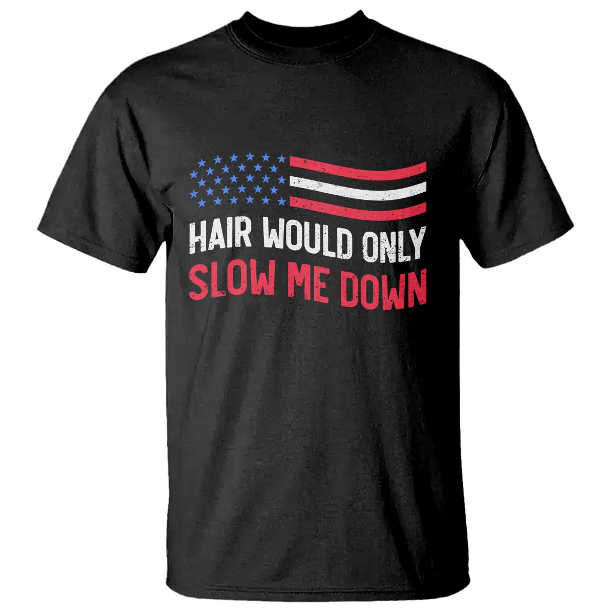 Hair Would Only Slow Me Down Retro Groovy T Shirt Patriotic Waving Flag Comedic Bald Pride TS02 Black Print Your Wear