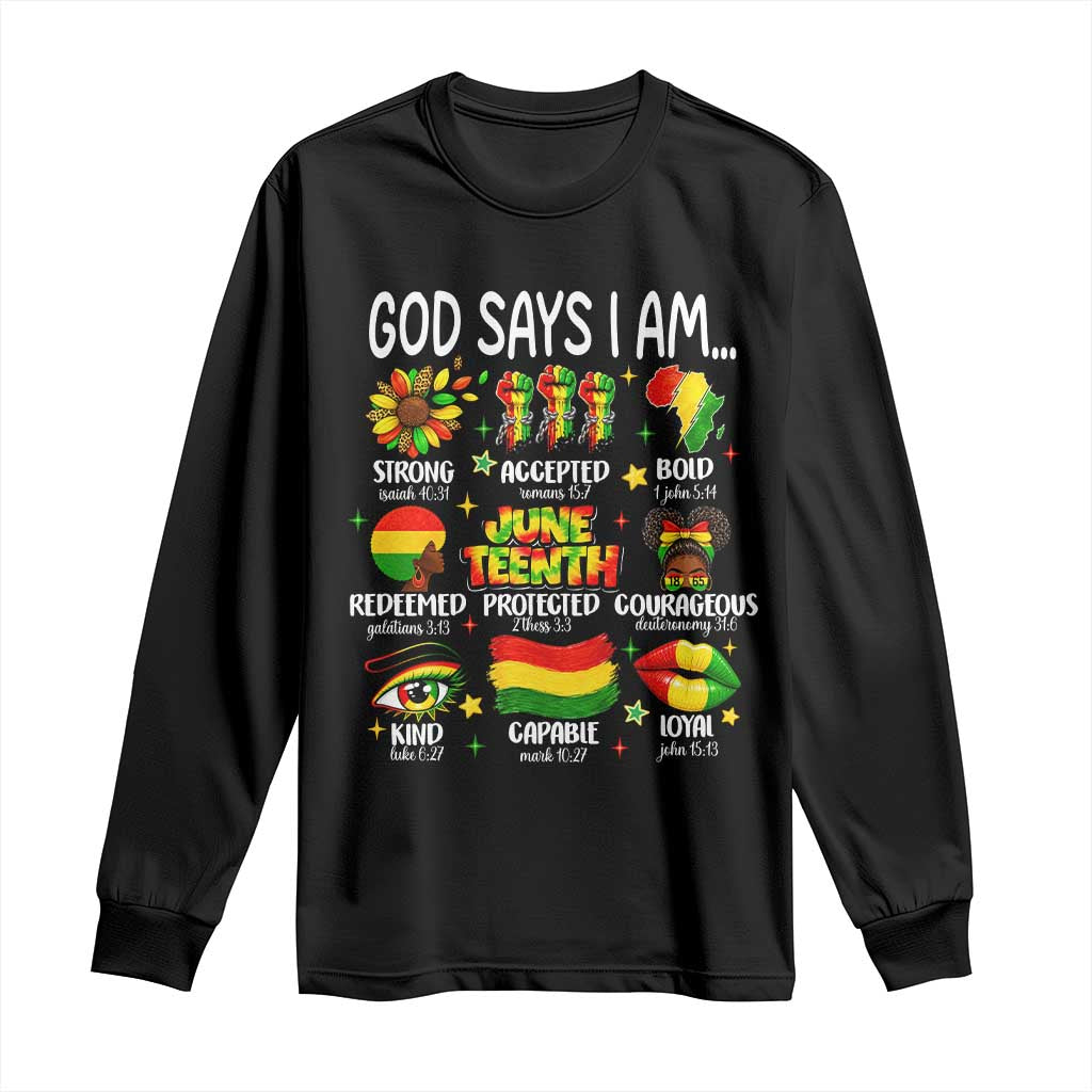 God Says I Am Juneteenth Christian Long Sleeve Shirt Pan-African Afrocentric Faith Bible Verses Freedom Day TS02 Black Print Your Wear