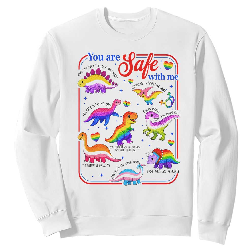 Cute Rainbow Dinosaur LGBTQ Ally Sweatshirt You Are Safe With Me Pride Month TS02 White Print Your Wear