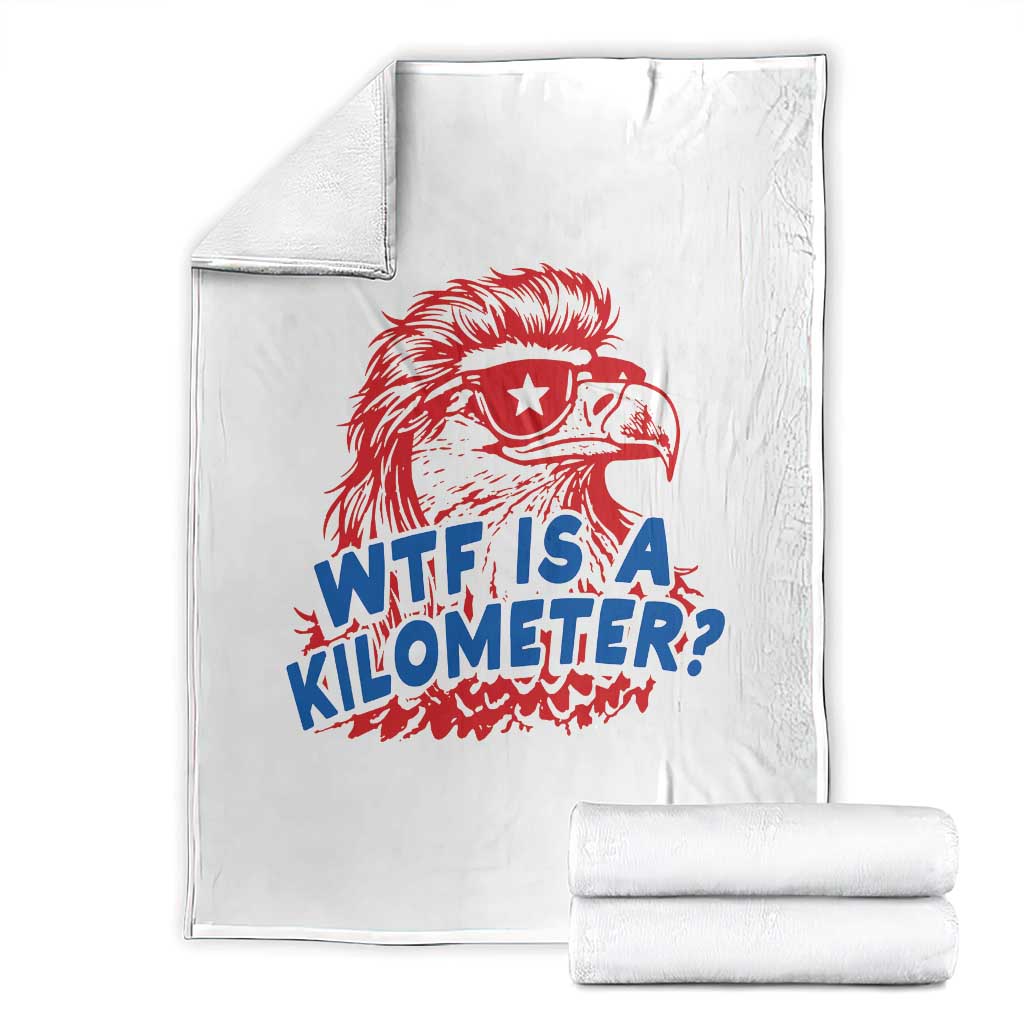 WTF Is A Kilometer Funny American Bald Eagle Throw Blanket Patriotic 4th of July Humor TS02 White Print Your Wear