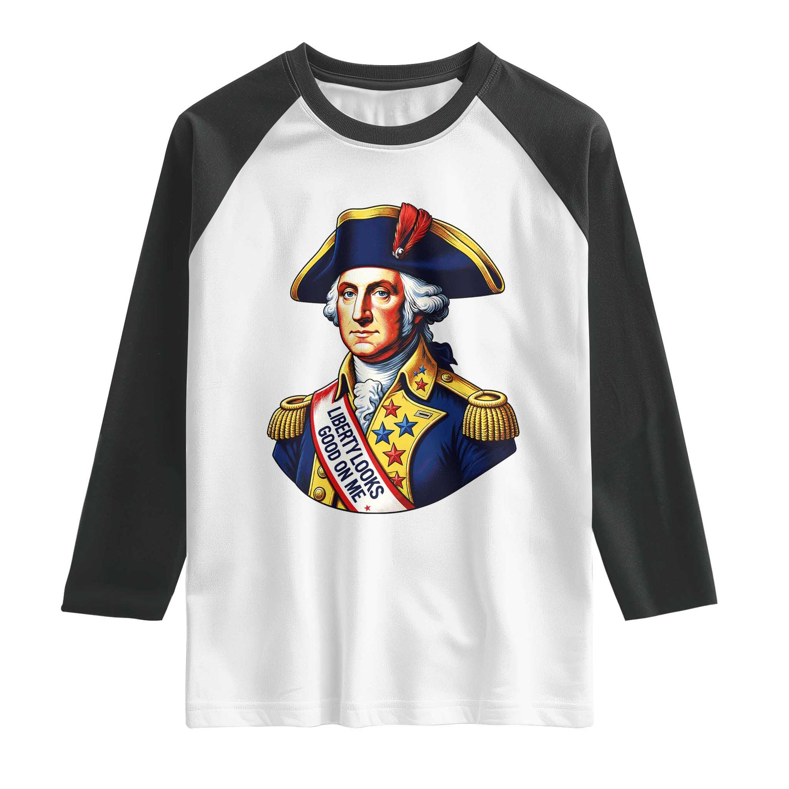 George Washington Patriotic History Graphic Raglan Shirt Liberty Looks Good On Me 4th of July Founding Father Humor TS02 White Black Print Your Wear