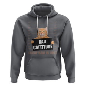 Funny Cat Mugshot Hoodie Bad Cattitude Catnip Made Me Do It TS02 Charcoal Printyourwear