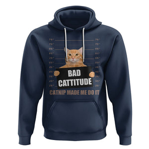 Funny Cat Mugshot Hoodie Bad Cattitude Catnip Made Me Do It TS02 Navy Printyourwear