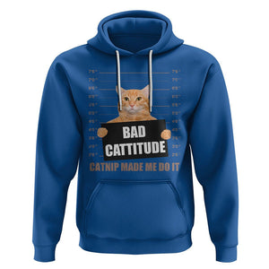 Funny Cat Mugshot Hoodie Bad Cattitude Catnip Made Me Do It TS02 Royal Blue Printyourwear