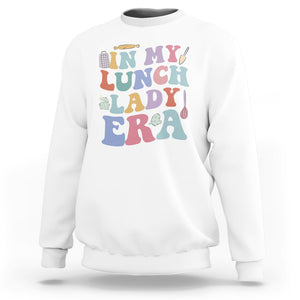 In My Lunch Lady Era Welcome Back To School Lunch Lady Life Sweatshirt TS02 White Printyourwear