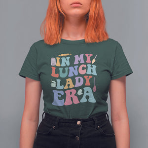 In My Lunch Lady Era Welcome Back To School Lunch Lady Life T Shirt For Women TS02 Dark Forest Green Printyourwear