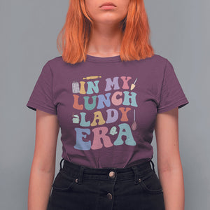 In My Lunch Lady Era Welcome Back To School Lunch Lady Life T Shirt For Women TS02 Maroon Printyourwear