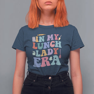 In My Lunch Lady Era Welcome Back To School Lunch Lady Life T Shirt For Women TS02 Navy Printyourwear