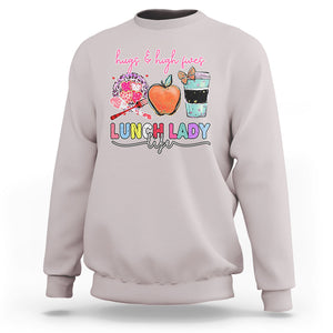 Hugs And High Fives Lunch Lady Life Appreciation Lunch Lady Sweatshirt TS02 Ice Gray Printyourwear