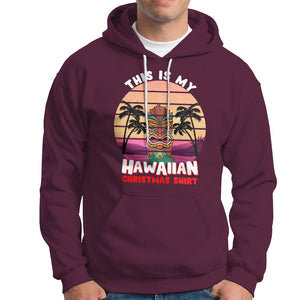 This Is My Hawaiian Christmas Shirt Retro Tropical Xmas Hawaii Tiki Hoodie TS02 Maroon Printyourwear