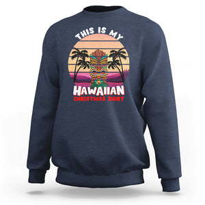 This Is My Hawaiian Christmas Shirt Retro Tropical Xmas Hawaii Tiki Sweatshirt TS02 Navy Printyourwear