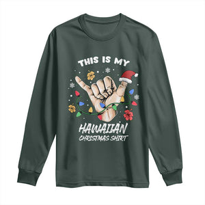 Christmas in Hawaii Long Sleeve Shirt This Is My Hawaiian Shaka Tropical Vibe TS02 Dark Forest Green Print Your Wear