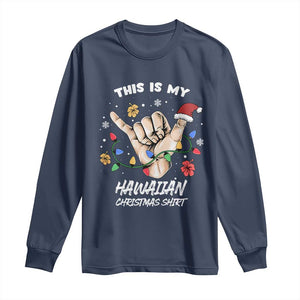 Christmas in Hawaii Long Sleeve Shirt This Is My Hawaiian Shaka Tropical Vibe TS02 Navy Print Your Wear