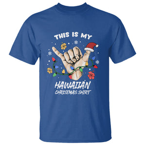 This Is My Hawaiian Christmas Shirt Tropical Xmas Hawaii Shaka T Shirt TS02 Royal Blue Printyourwear