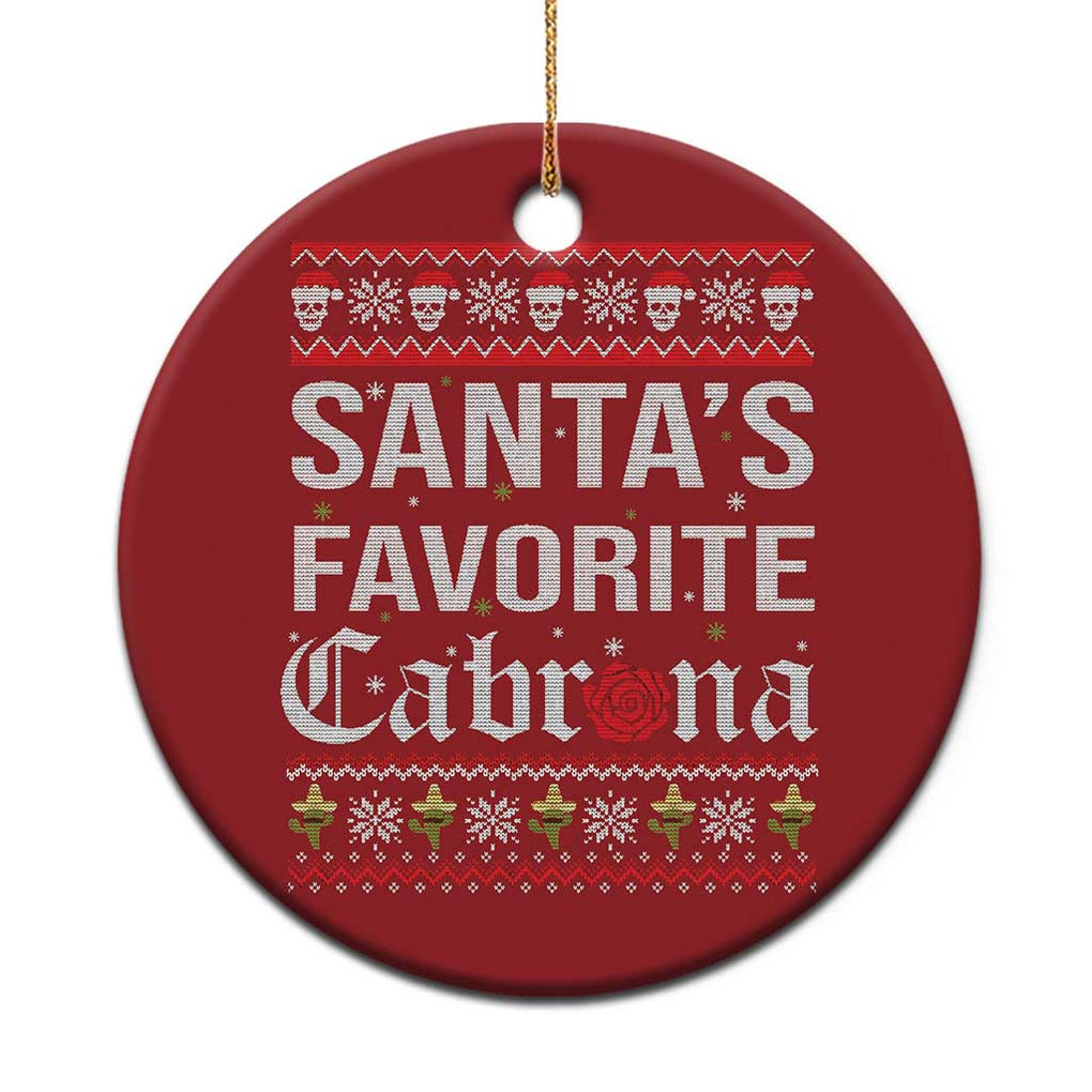 Funny Mexican Ugly Xmas Christmas Ornament Santa's Favorite Cabrona Xmas Party Gift TS02 Print Your Wear