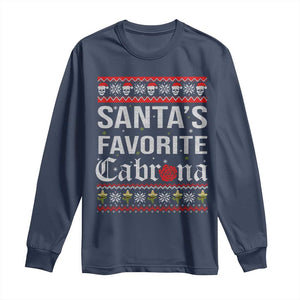 Funny Mexican Ugly Christmas Long Sleeve Shirt Santa's Favorite Cabrona Xmas Party Gift TS02 Navy Print Your Wear