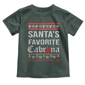 Funny Mexican Ugly Christmas Toddler T Shirt Santa's Favorite Cabrona Xmas Party Gift TS02 Dark Forest Green Print Your Wear