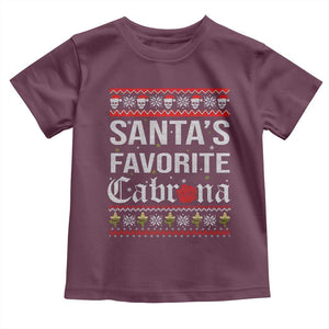 Funny Mexican Ugly Christmas Toddler T Shirt Santa's Favorite Cabrona Xmas Party Gift TS02 Maroon Print Your Wear