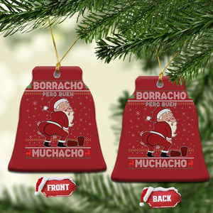 Funny Drunk Mexican Santa Christmas Ornament Borracho Pero Buen Muchacho Good Guy in Spanish TS02 Bell Flake Red Print Your Wear