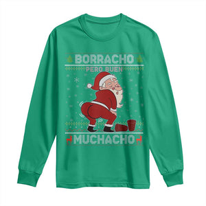 Funny Drunk Mexican Santa Long Sleeve Shirt Borracho Pero Buen Muchacho Good Guy in Spanish TS02 Irish Green Print Your Wear