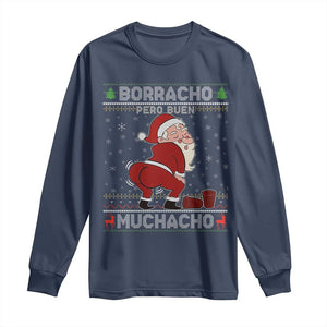 Funny Drunk Mexican Santa Long Sleeve Shirt Borracho Pero Buen Muchacho Good Guy in Spanish TS02 Navy Print Your Wear