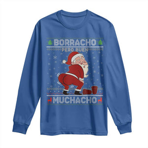 Funny Drunk Mexican Santa Long Sleeve Shirt Borracho Pero Buen Muchacho Good Guy in Spanish TS02 Royal Blue Print Your Wear