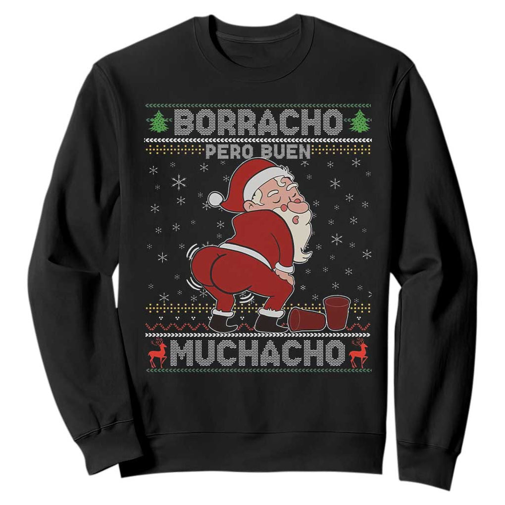 Funny Drunk Mexican Santa Sweatshirt Borracho Pero Buen Muchacho Good Guy in Spanish TS02 Black Print Your Wear