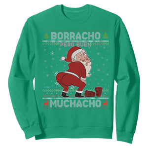 Funny Drunk Mexican Santa Sweatshirt Borracho Pero Buen Muchacho Good Guy in Spanish TS02 Irish Green Print Your Wear