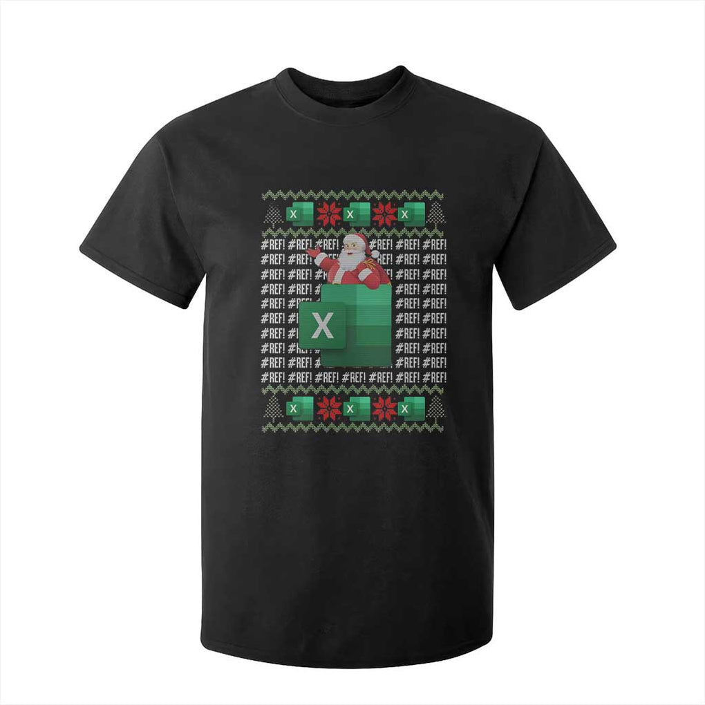 Funny Christmas Accountant T Shirt For Kid Excel REF Error Spreadsheet Santa Gift TS02 Black Print Your Wear