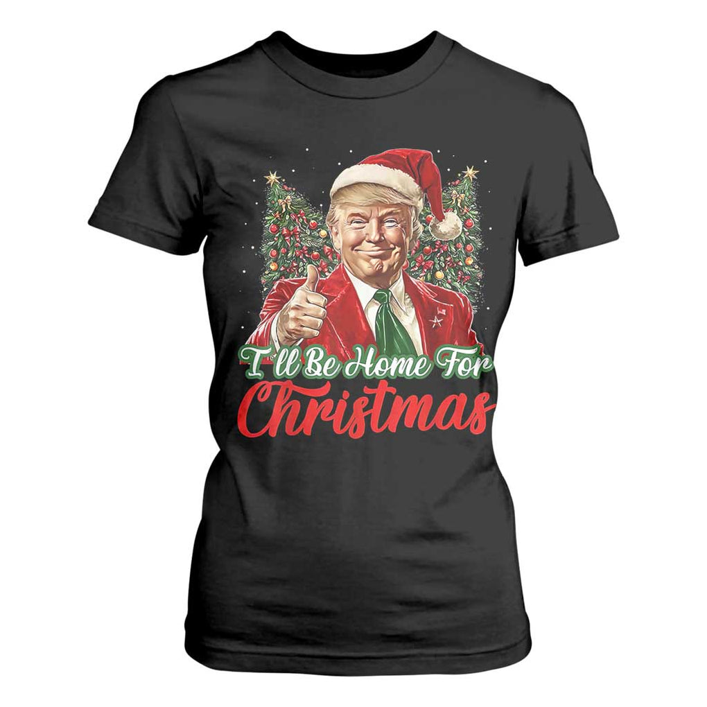 Christmas Trump 2024 T Shirt For Women Ill Be Home For Xmas Red Festive Wave TS02 Black Print Your Wear