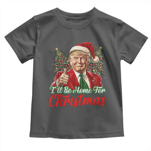 Christmas Trump 2024 Toddler T Shirt Ill Be Home For Xmas Red Festive Wave TS02 Dark Heather Print Your Wear