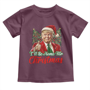 Christmas Trump 2024 Toddler T Shirt Ill Be Home For Xmas Red Festive Wave TS02 Maroon Print Your Wear