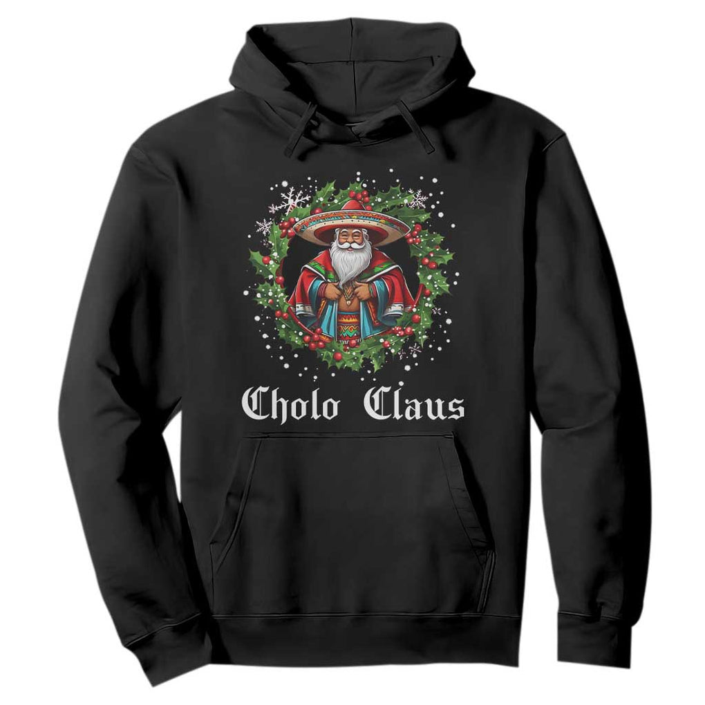 Funny Mexican Santa Hoodie Cholo Claus Christmas in Mexico TS02 Black Print Your Wear