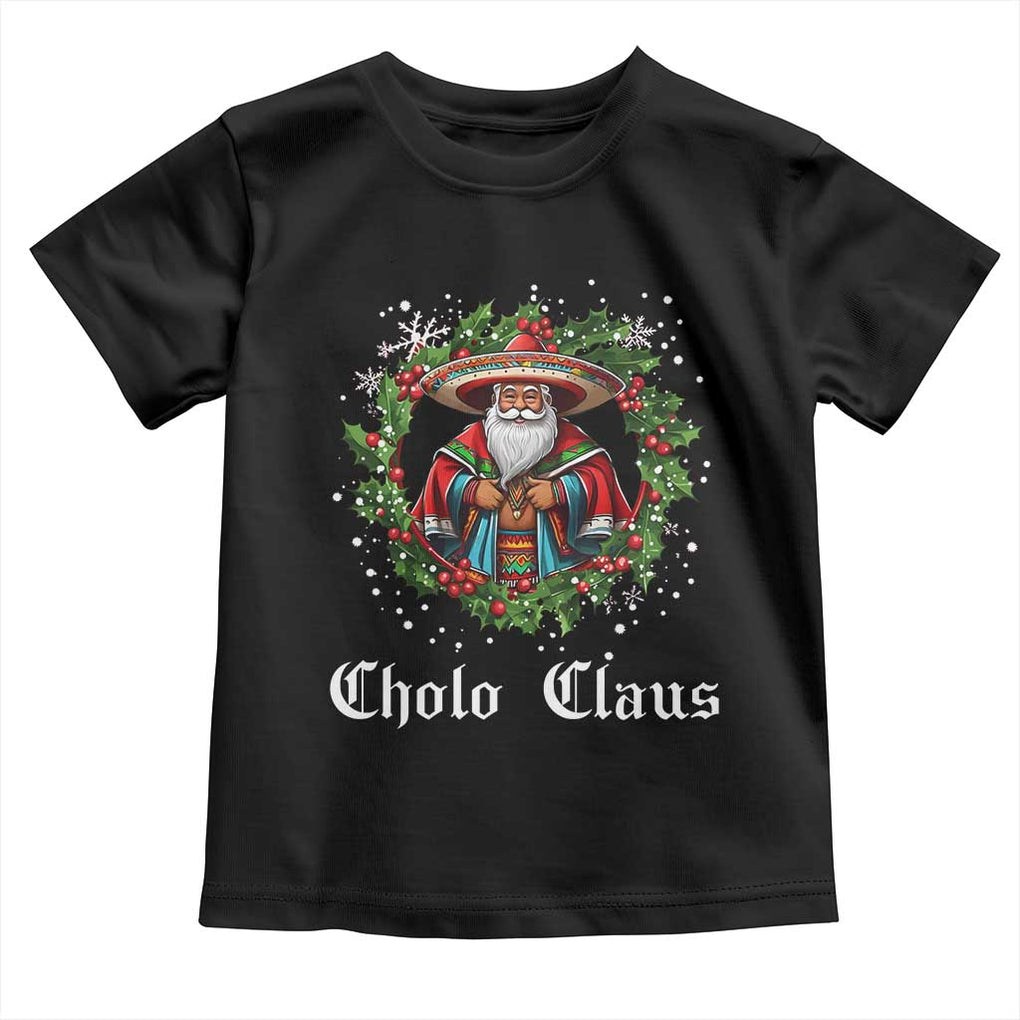 Funny Mexican Santa Toddler T Shirt Cholo Claus Christmas in Mexico TS02 Black Print Your Wear