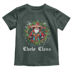 Funny Mexican Santa Toddler T Shirt Cholo Claus Christmas in Mexico TS02 Dark Forest Green Print Your Wear