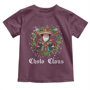 Funny Mexican Santa Toddler T Shirt Cholo Claus Christmas in Mexico TS02 Maroon Print Your Wear