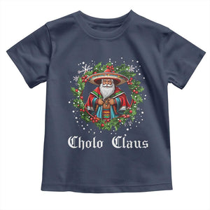 Funny Mexican Santa Toddler T Shirt Cholo Claus Christmas in Mexico TS02 Navy Print Your Wear