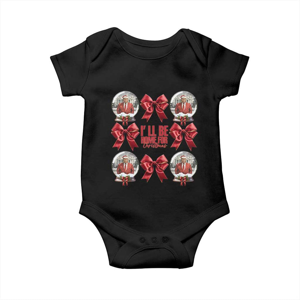 Christmas Trump Coquette Bow Baby Onesie I'll Be Home For Christmas 2024 Red Bow Snow Ball TS02 Black Print Your Wear