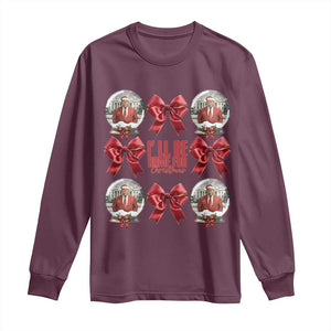 Christmas Trump Coquette Bow Long Sleeve Shirt I'll Be Home For Christmas 2024 Red Bow Snow Ball TS02 Maroon Print Your Wear