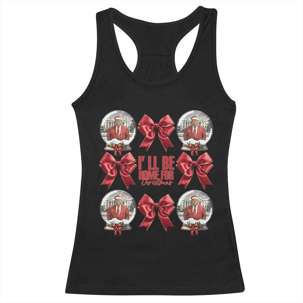 Christmas Trump Coquette Bow Racerback Tank Top I'll Be Home For Christmas 2024 Red Bow Snow Ball TS02 Black Print Your Wear